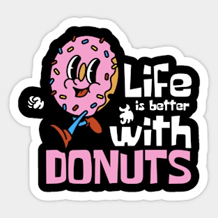 Life Is Better With Donuts Funny Mascot Sticker